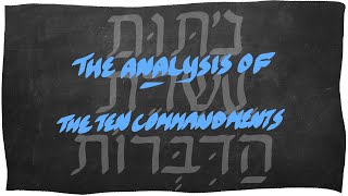 Israelites: The Analysis of The Ten Commandments