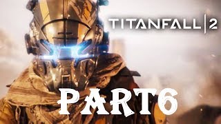 TITANFALL 2 Walkthrough Gameplay Part 6 - Pilot (Campaign)