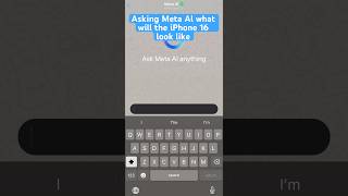 Asking Meta AI what will the iPhone 16 look like? #meta #ai #7gtechs #subscribe #techshorts #like