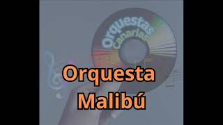 Orquesta Malibú.