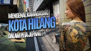 MENGENAL KAMAGASAKI ! KOTA HILANG DALAM PETA JEPANG !