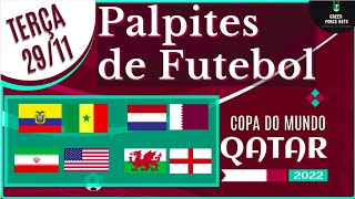 PALPITES DE APOSTAS DE FUTEBOL PARA O DIA 29/11/2022 (Terça)!!! CONFIRA AGORA MESMO!