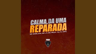 Calma, da uma Reparada