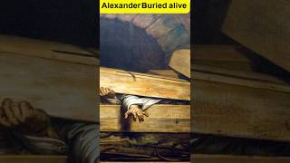 Was Alexander the great Buried Alive? #viral #facts #shorts