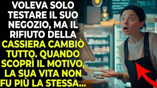 Un ricco si traveste da povero per testare il negozio... Quando la cassiera ha rifiutato...