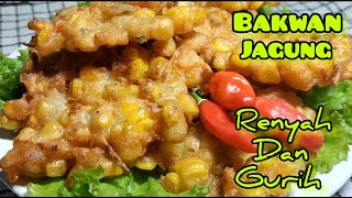 Resep Bakwan jagung yg renyah dan gurih,cocok utk menu buka puasa#menubukapuasa#resepbakwanjagung