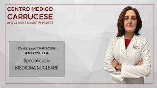 Dott.ssa Antonella FRANCINI  MEDICINA NUCLEARE DIAGNOSTICA ECOGRAFICA TIROIDEA