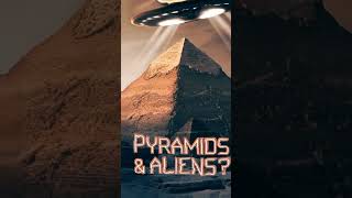 Pyramids & Aliens? Uncover the Truth! #AncientAliens #Pyramids