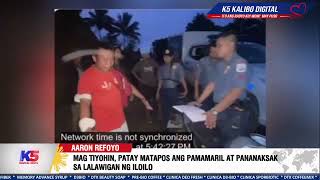 MAGTIYUHIN, PATAY MATAPOS ANG PAMAMARIL AT PANANAKSAK SA LALAWIGAN NG ILOILO