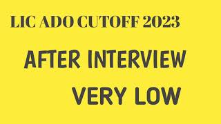 lic ado cutoff 2023 after interview