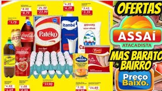 VÁLIDO ATÉ-18/08 OFERTAS ASSAÍ OFERTAS E PROMOÇÃO Oferta folheto Assaí Supermarket Oferta Atacado Sp