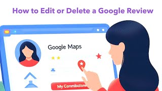 How to Edit or Delete a Google Review on a Desktop Computer