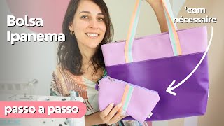 KIT PRAIA: BOLSA e NÉCESSAIRE | Passo a passo completo