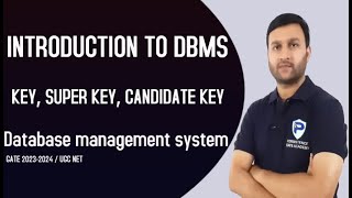 INTRODUCTION TO DBMS | KEY, SUPER KEY, CANDIDATE KEY | DBMS| LECTURE 1| LIVE SESSION | GATE 2023/24