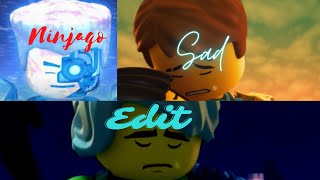 Ninjago Sad Edit