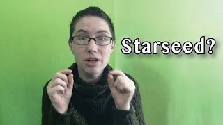 [4.1] Starseeds or stardust?