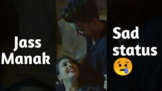 Jass Manak || Manak Sad status || Without you || #jassmanak #guri #karanrandhawa #geetmp3