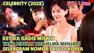 Full Ketika Gadis Miskin yang diBully Sukses Menjadi Selebgram dan Memikat Hati Pria Pewaris Tahta