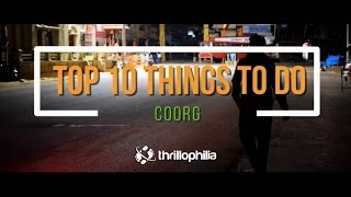 10 Things to do in Coorg with Thrillophilia