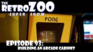 Ep 93: Building an Arcade Cabinet