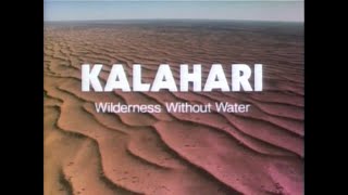 Kalahari: Wilderness Without Water (1985)