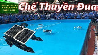 Chế Thuyền Đua Chạy Bằng Năng Lượng Mặt Trời - Vòng Loại Solar Boat Challenge 2022