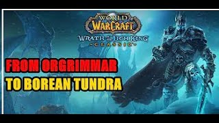 World of Warcraft Classic WotLK - FASTEST WAY to get from Orgrimmar to Borean Tundra