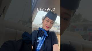 Day -9 #airhostess #cabincrewlife #cabincrew