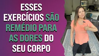 Esses exercícios são remédio para as dores do seu corpo