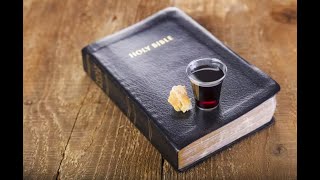 “BIBLE STUDY & COMMUNION SERVICE” (WEDNESDAY 9TH OCTOBER 2024)