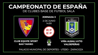 CAMPEONATO DE ESPAÑA INFANTIL CLUB EQUIPE SPORT VS VIÑA ALBALI AYTO VALDEPEÑAS