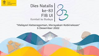 Dies Natalis 83 Tahun FIB UI "Melayari Keberagaman, Merayakan Kebinekaan"