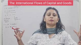 International flows of Capital and Goods, Saving and Investment in a Open Macro Economics