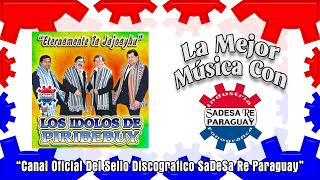 Jaseguike jajoayhu - Los Idolos de Piribebuy