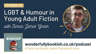 LGBT & Humour in Young Adult Fiction (Ep. 03) || Wonderfully Bookish