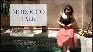 Morocco Talk & Tips I Όλες οι λεπτομέρειες για ένα ταξίδι στο Μαρόκο