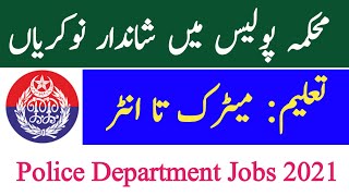 Police Jobs 2021 | Police Constable Matric Base Jobs 2021 ( Post 465 )