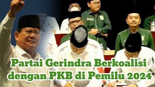 Partai Gerindra Berkoalisi Dengan PKB Di Pemilu 2024