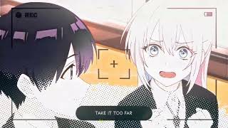 @BarYonAe x FreeEdits Collab shikimori x hayasaka edit / leave before you love me #bar1oc