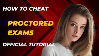 How To Cheat Proctored Exams | Cheat Pearson Vue, Proctor U, Lockdown Browser, Examplify, SafeExam