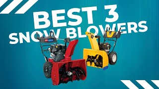 Best 3 Snow Blowers 2022 | classy check