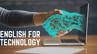 English for Technology: 15. The Future of Technology