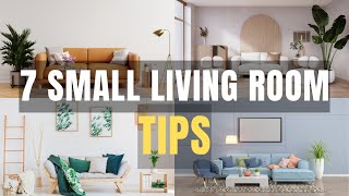 7 small LIVING ROOM Tips to Make it LOOK BIGGER