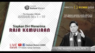 IBADAH MINGGU ADVEN III & PERJAMUAN KUDUS / 13 Desember 2020 / Jemaat GMIM Baitani Matani