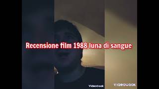 recensione film 1988 luna di sangue + voto e montaggio video completo