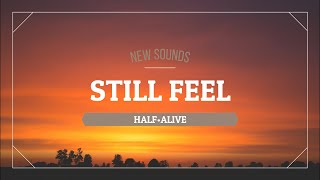 half•alive - still feel (Tradução/ Letra Pt-Br-Inglês)