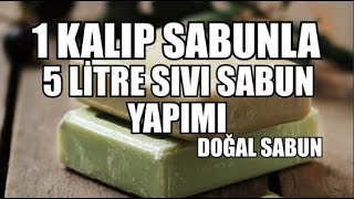 1 KALIP SABUN 5 LİTRE SIVI SABUN YAPIMI | Kalıp Sabundan Sıvı Sabun Yapımı |  NASIL YAPILIR ?