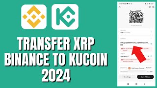 How To Transfer/Send  XRP Coin From Binance To Kucoin