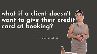 What If A Client Doesn't Want To Give Their Credit Card at Booking? Business Policies #lashbusiness