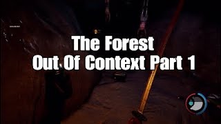 The Forest Out Of Context Part 1